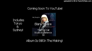 Blank Space - The City Call Studio Experience [Snippet]