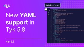 New Yaml Support In Tyk 5.8