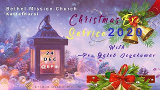 Christmas Eve Service, 24.12.2020, Bethel Mission Church, Kattathurai.