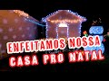 COMO FICOU A NOSSA DECORAÇÃO DE NATAL