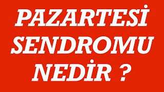 Download Pazartesİ Sendromu Nedİr? Video MP3 Pazartesİ Sendromu Nedİr?