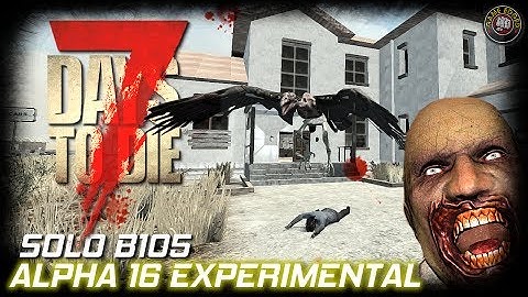7 Days To Die Alpha 16 Experimental | Solo Random Gen | EP1 | 7DTD Gameplay 7D2D