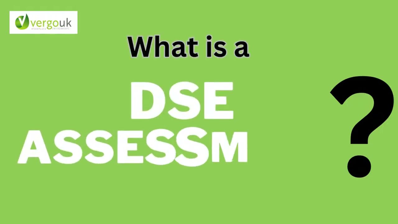 What is a DSE Assessment?
