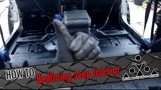 How To: Bedlining Your Jeep Interior