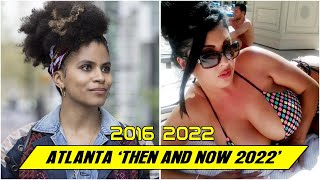 Atlanta TV series CAST ★ THEN AND NOW 2022 ★ BEFORE &amp; AFTER !