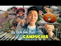 Du lịch ẩm thực Campuchia #1: NGỠ NGÀNG