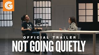 Not Going Quietly | Official Trailer