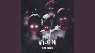 Attention - Bryce Savage