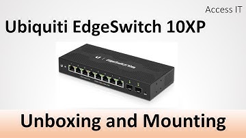 EdgeSwitch 10XP Unboxing and Mounting