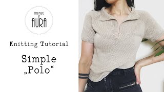 Knitting Tutorial / Simple &quot;Polo&quot;