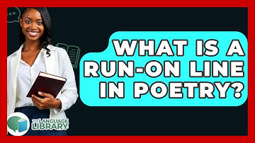 What Is A Run-on Line In Poetry? - The Language Library