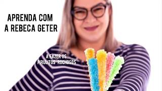 Aprenda os Pirulitos Rochosos/Rock Candy com Rebeca Géter - VÍDEO 2