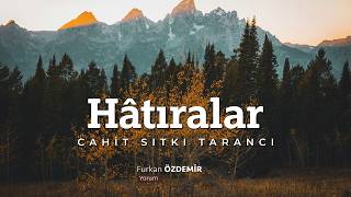 Cahit Sıtkı Tarancı Hatıralar