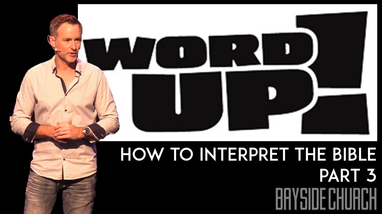 How to Interpret the Bible Pt. 3 // Chad Mansbridge // 25 August 2019