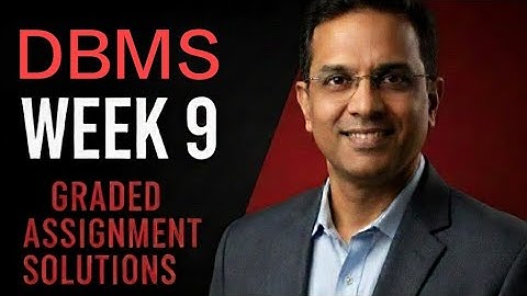 DBMS  Week 9 Graded Assignment Solutions IIT Madras BS Data Scienc...