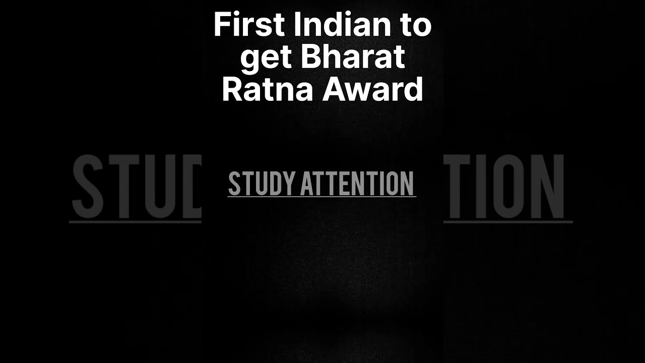 First Indian to get Bharat Ratna Award 