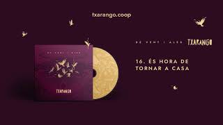 Txarango - És hora de tornar a casa (Audio Oficial)