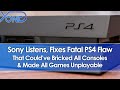 Sony Listens, Fixes Fatal PS4 Flaw That Could've Bricked All Consoles & Made All Games Unplayable