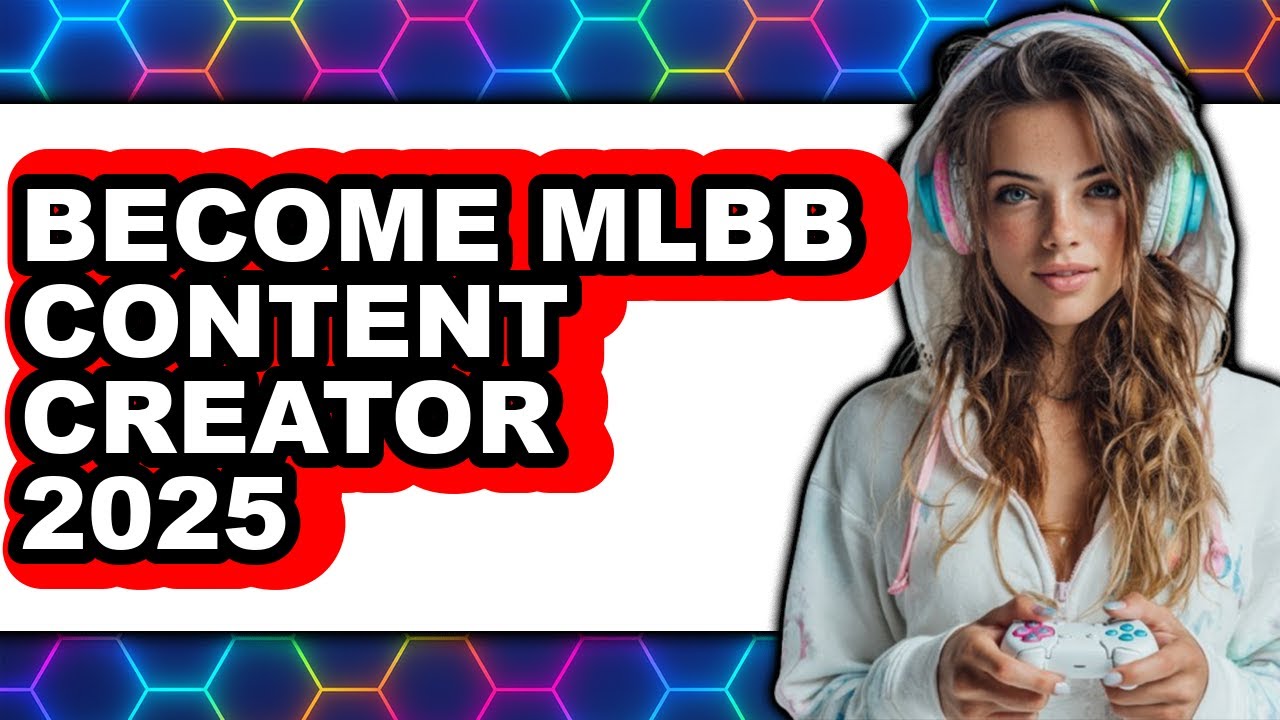 How to Become Mlbb Content Creator 2025 (updated)