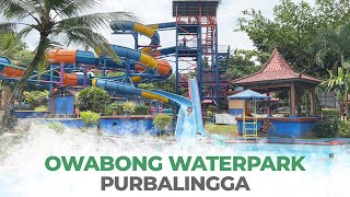 MANTAP ❗ WISATA OWABONG WATER PARK PURBALINGGA TERKINI 2022