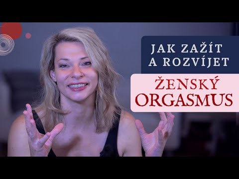 Video: Jak Identifikovat Falešný Orgasmus ženy