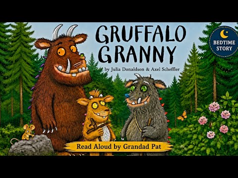 Gruffalo Granny | Bedtime Story Read Aloud By Grandad Pat