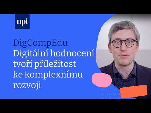 DigCompEdu. Digitální hodnocení tvoří příležitost ke komplexnímu rozvoji