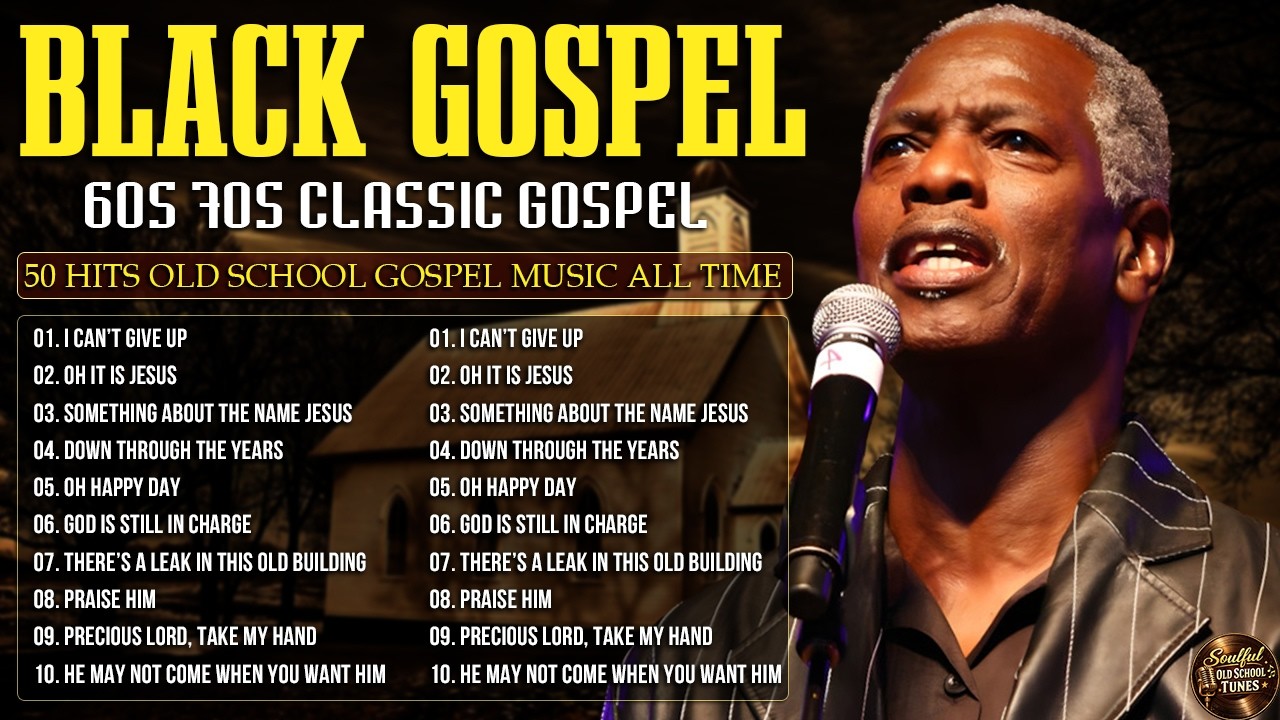 GREATEST HITS OLD SCHOOL GOSPEL MUSIC FOR SUNDAY MORNING | BLACK GOSPEL 60S 70S 80S OF ALL TIME