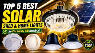 Top 5 Best Solar Shed & Home Lights | No Electricity Bill Required!