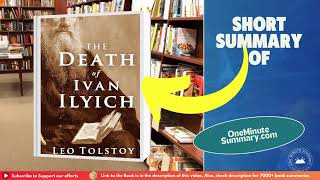 Summary of The Death of Ivan Ilyich by Leo Tolstoy | Book Summaries | One Minute Summary
