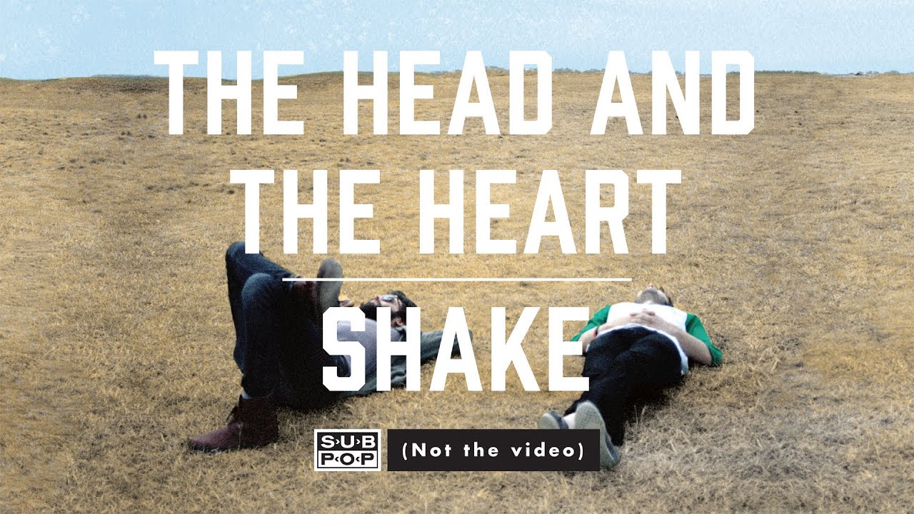 The Head and the Heart - Shake - From The Head and the Heart album Let's Be Still (release date:  October 15th, 2013) 