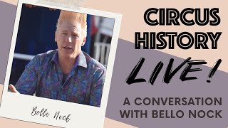 Circus History Live! with Award-Winning Daredevil Performer Bello Nock