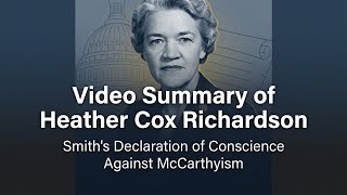 Heather Cox Richardson Video Summary: Smith's Declaration of Conscience (May 31, 2026)