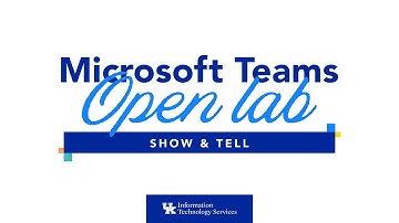 Microsoft Teams Open Lab - Show & Tell