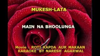 Main Na Bhoolunga Karaoke by Naresh Agarwal