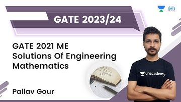 GATE 2021 (ME) Solutions Of Engineering Mathematics | One Shot | Pallav Gour  | GATE ME, PI, XE