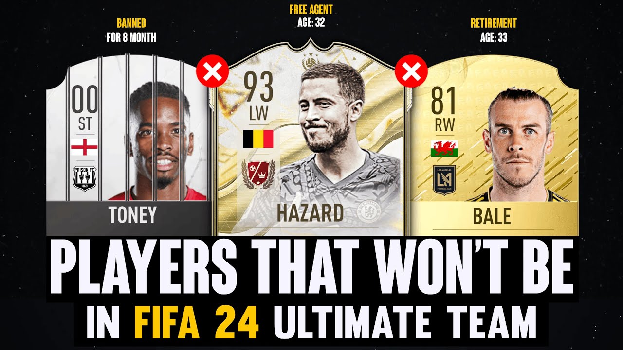 ⁣PLAYERS THAT WON’T BE IN FIFA 24 (EA FC 24)! 😭💔 | FT. Hazard, Bale, Toney...