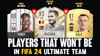 PLAYERS THAT WON’T BE IN FIFA 24 (EA FC 24)! 😭💔 | FT. Hazard, Bale, Toney...