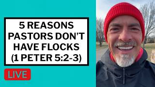 5 Reasons Pastors Don't Have Flocks (1 Peter 5:2-3) - Matt McMillen Ministries