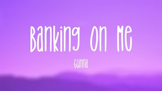 Banking On Me - Gunna (Lyric Video) 🔥