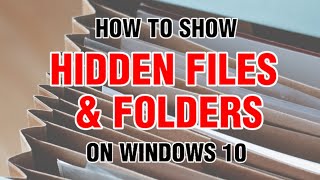 HOW TO SHOW "HIDDEN FILES AND FOLDERS" On Windows 10 screenshot 2