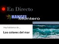 Hoy hablamos de los COLORES del MAR - Hangel Montero