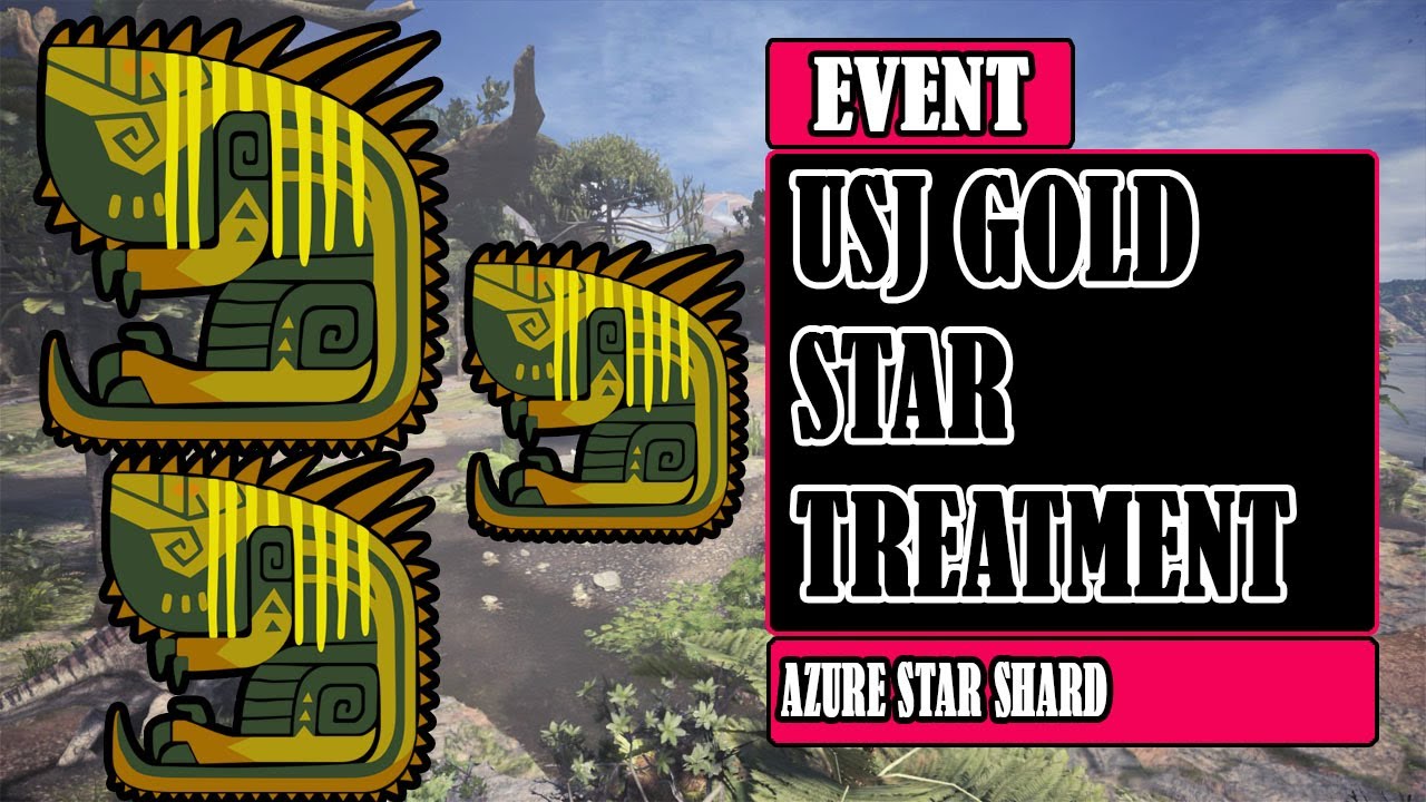 USJ GOLD STAR TREATMENT EVENT HOW TO GET AZURE STAR SHARD MONSTER