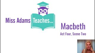 Miss Adams Teaches... Macbeth Act 4, Scene 2