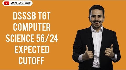DSSSB TGT Computer Science 56/24 Expected Cutoff | DSSSB TGT Computer Science 56/24 Cutoff analysis