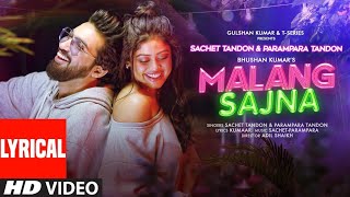 Malang Sajna | Sachet & Parampara | Romantic Love Song