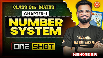 📘 Class 9 Maths Chapter 1: Number System One Shot 🔥 | Full Chapter in 1 Video | Kishore Sir