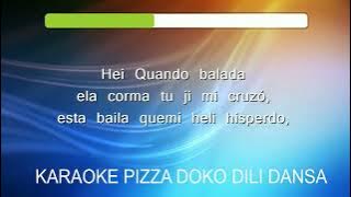 Karaoke Pizza Doko Dili Dansa