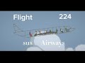 Flight 224 sus airways plane crash  melon playground