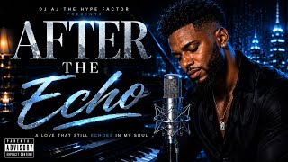 AFTER THE ECHO ❤️ (Official Music Video) | DJ AJ THE HYPE FACTOR | Modern Kompa 2026